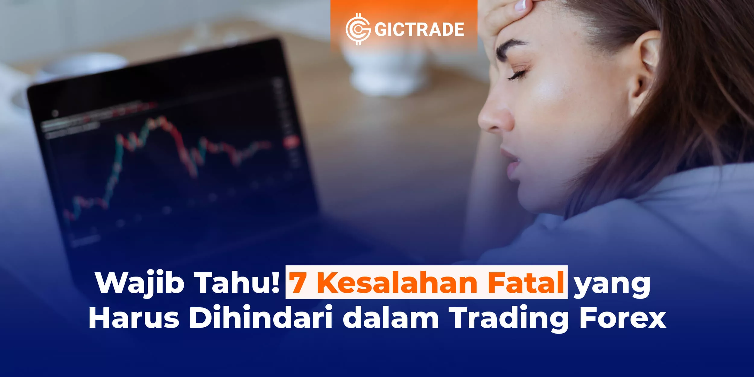 Kesalahan yang Harus Dihindari dalam Trading Forex